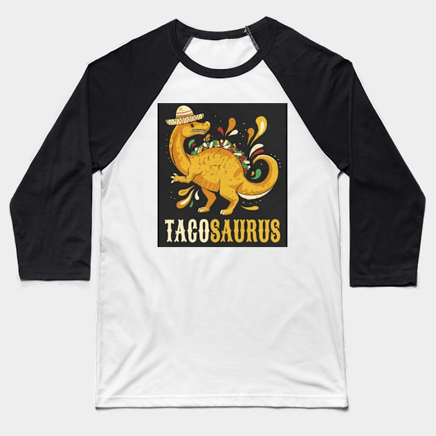 Tacosaurus Baseball T-Shirt by Digital-Zoo